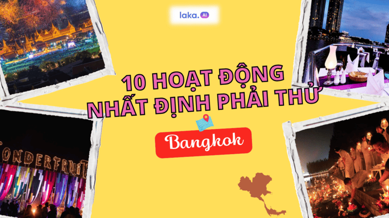 Bangkok có gì chơi vào mùa đông? Điểm danh 10 hoạt động đáng thử nhất