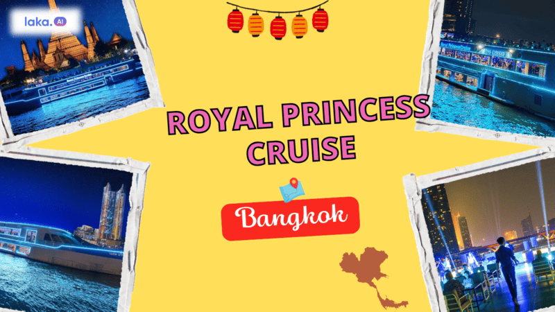 Ăn tối và dạo thuyền trên sông Chao Phraya cùng Royal Princess Cruise