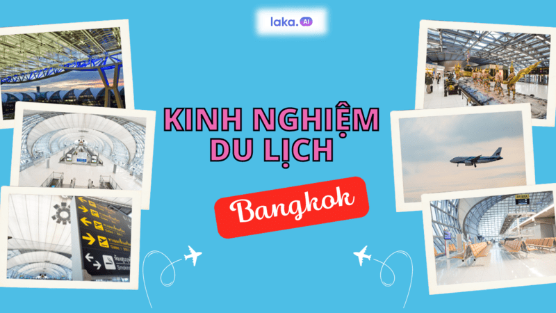 Du lịch Bangkok tự túc: Cách đi sân bay quốc tế Suvarnabhumi