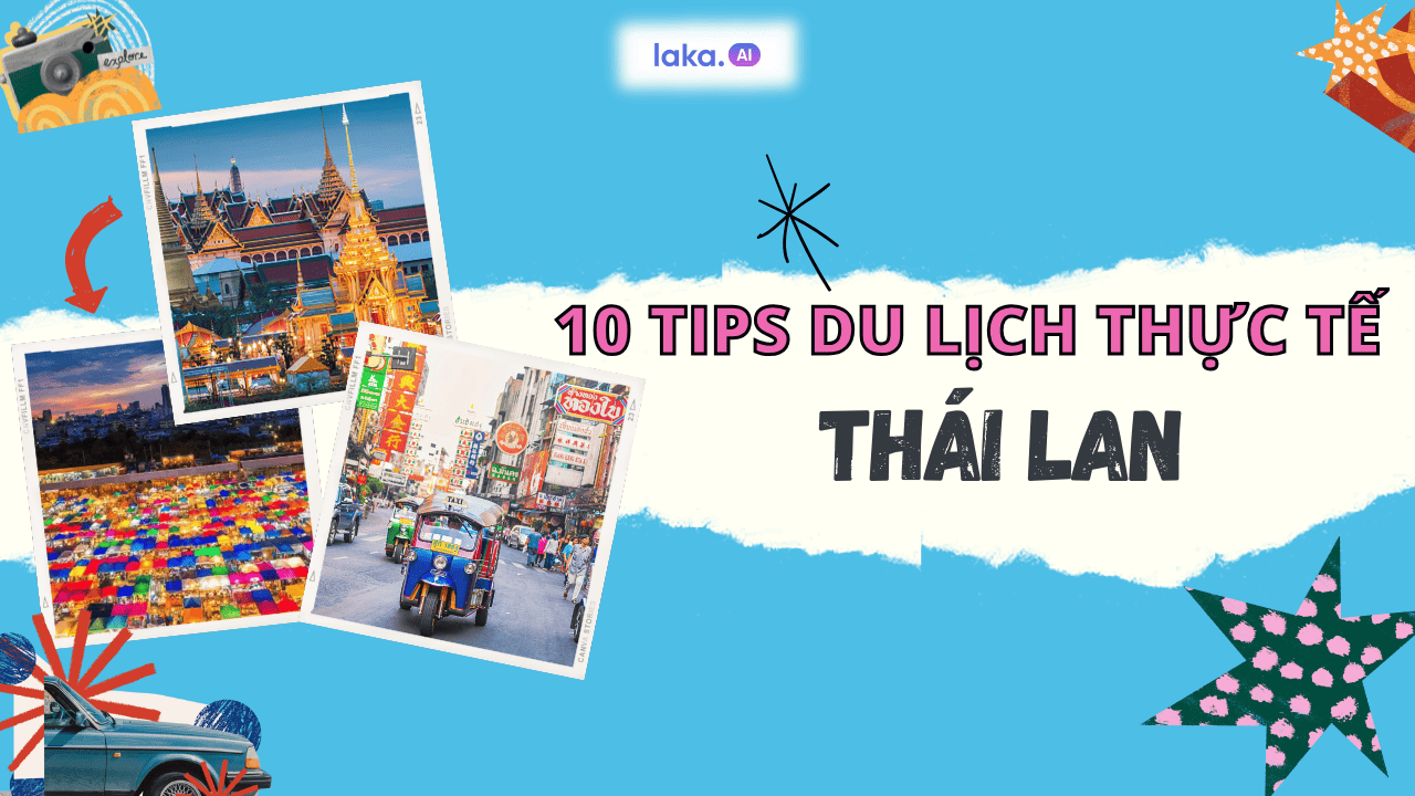 10 Tips du lịch Thái Lan tự túc từ “lão làng” dành cho newbie