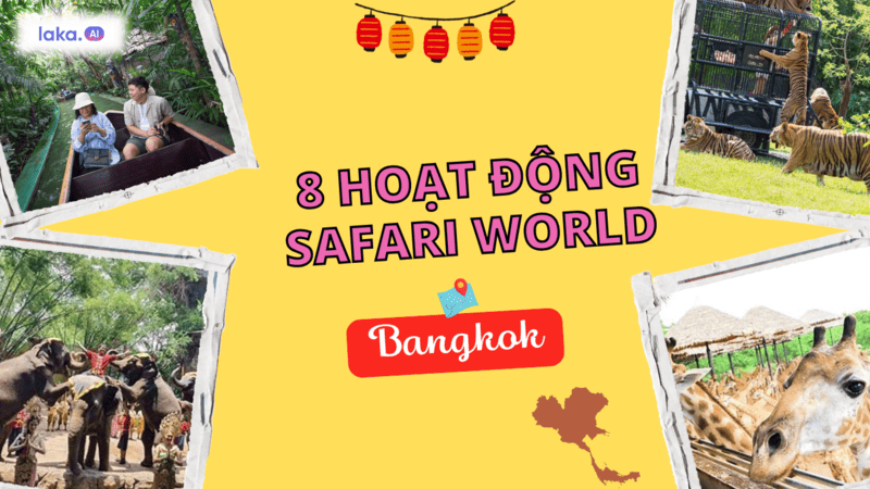 Điểm danh 8 hoạt động bạn phải thử khi đến Safari World Bangkok