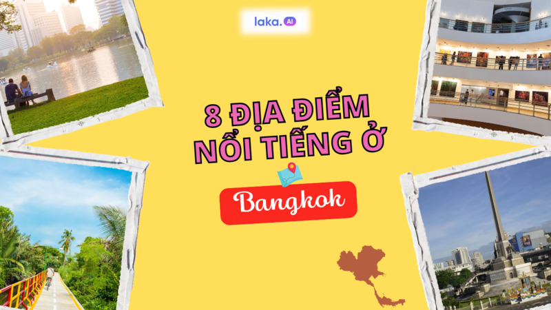 8 địa điểm du lịch Thái Lan mà bạn nên khi khám phá Bangkok