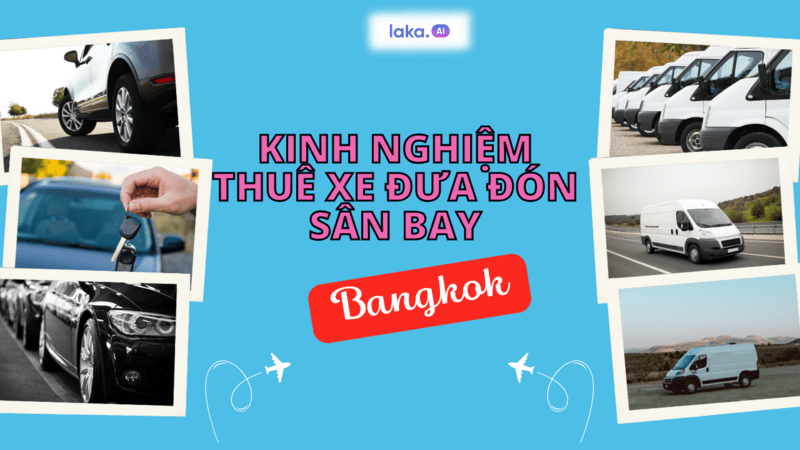 Thuê xe riêng đưa đón sân bay Bangkok s
