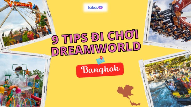 Note ngay 9 kinh nghiệm đi Dream World Bangkok để vui quên lối về!