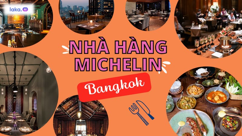 Muốn ăn ngon? Vào ngay 10 nhà hàng Bangkok Michelin “miễn chê luôn”
