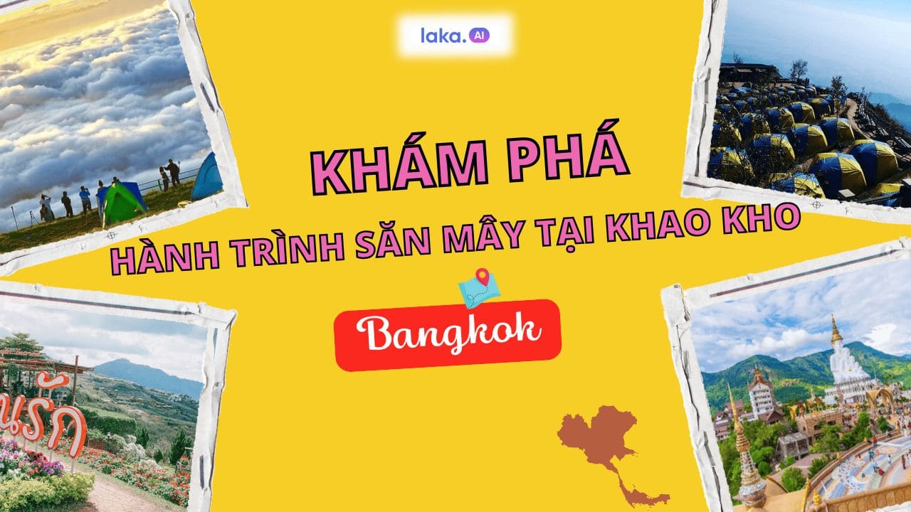 Chinh phục hành trình “săn mây” kỳ thú trên đất Thái tại Khao Kho Bangkok