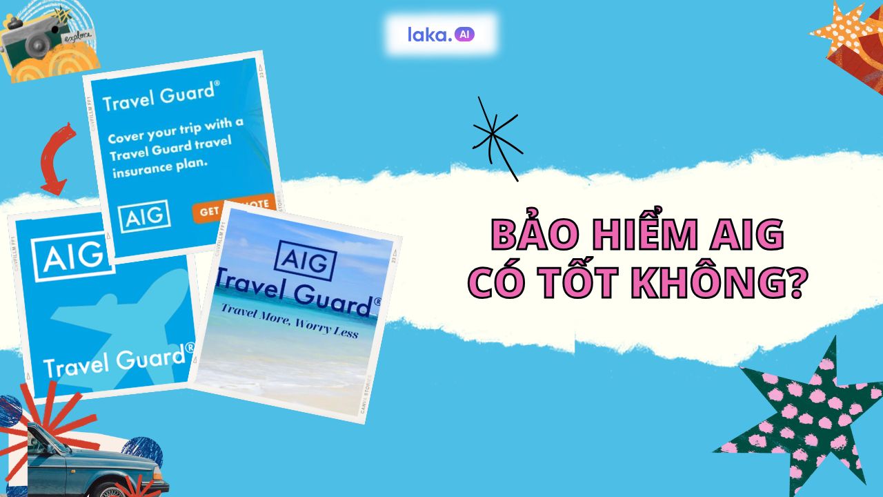 Bảo hiểm AIG có tốt không? Bật mí 5 lý do bạn nên mua bảo hiểm