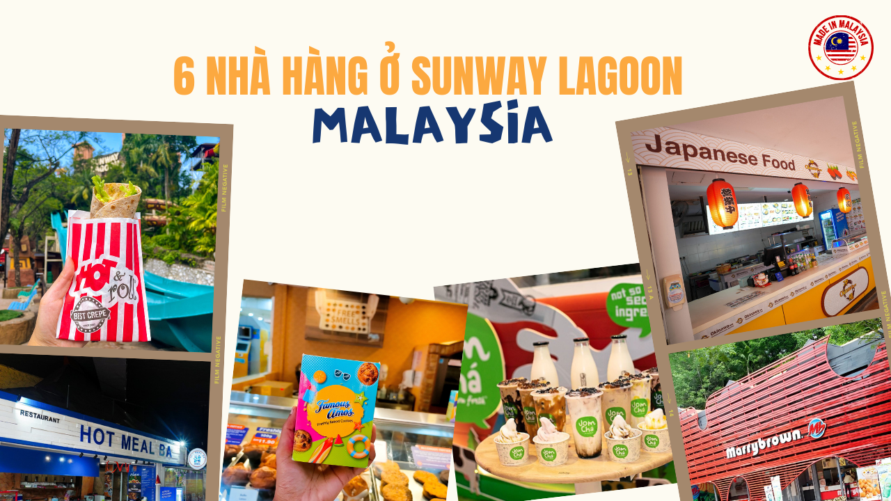 Điểm danh 6 khu ẩm thực tại thiên đường giải trí Sunway Lagoon Malaysia