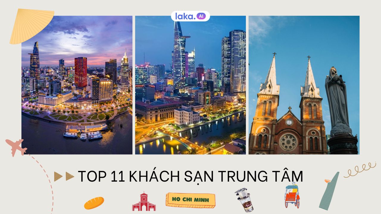 Điểm danh 11 khách sạn trung tâm Sài Gòn nổi tiếng nhất