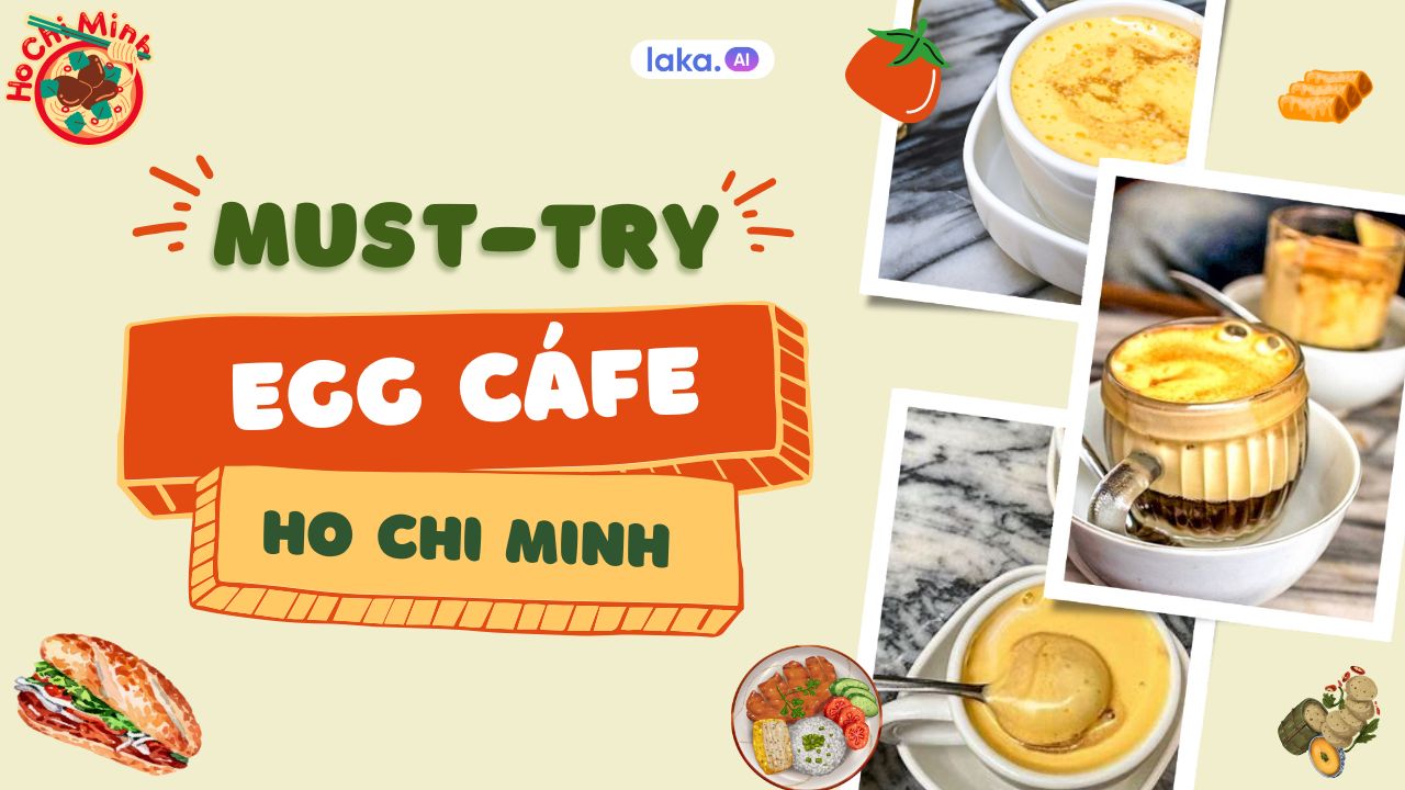 15 quán cà phê trứng hot ở Sài Gòn không thể bỏ qua