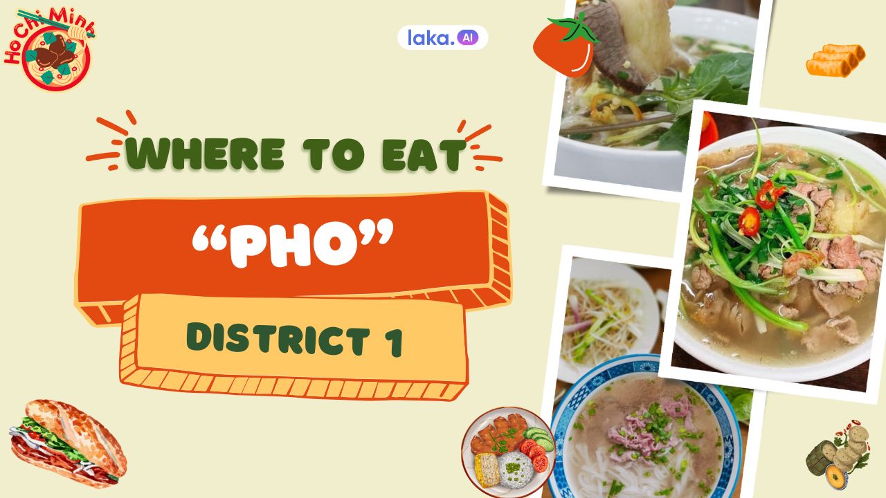 Top 17 quán phở quận 1 ngon nức tiếng mà dân sành ăn mê tít