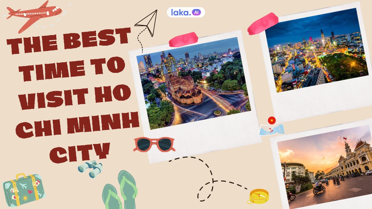 Best Time to Visit Ho Chi Minh City: A Complete Guide