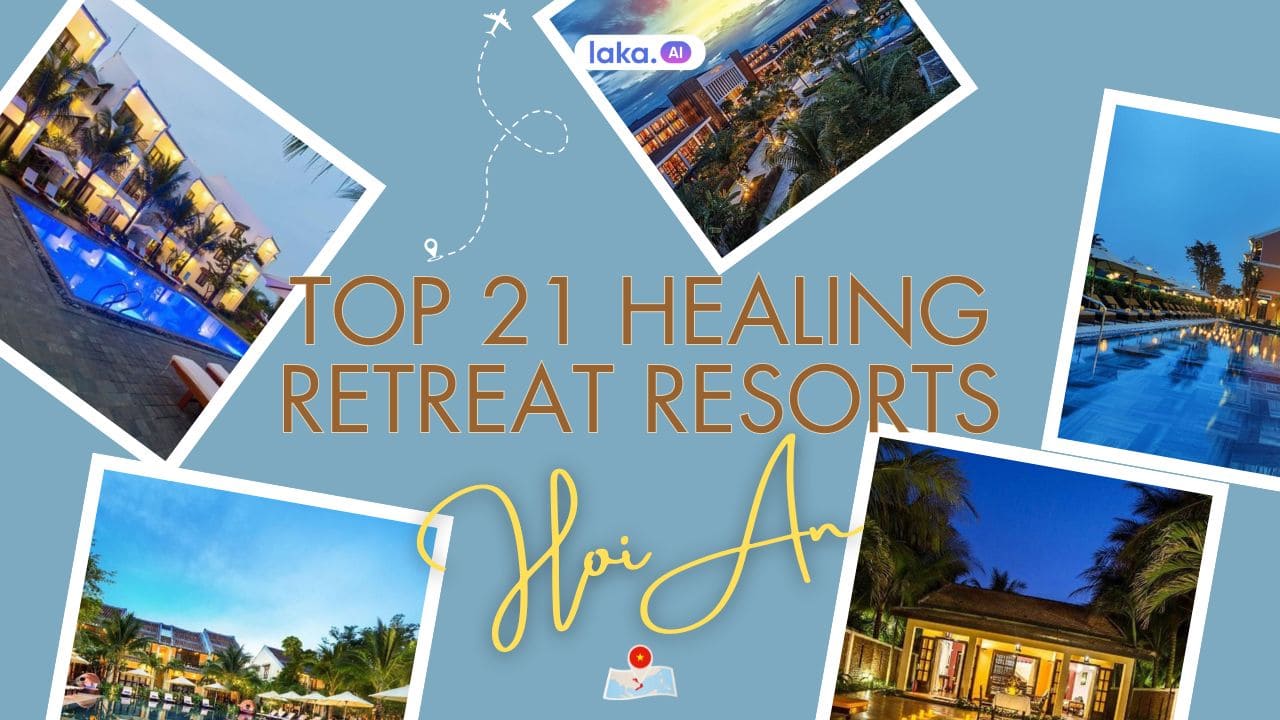 Top 21 resort Hội An cho kỳ retreat chữa lành và tái tạo năng lượng
